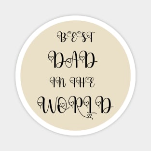 Best dad in the world fathers gifts Magnet